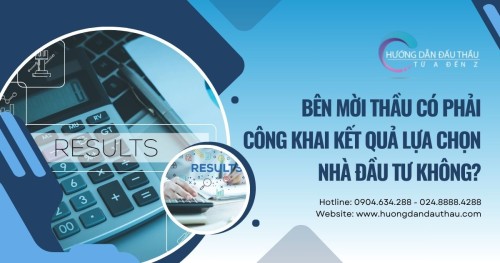 Bên mời thầu có phải công khai kết quả lựa chọn nhà đầu tư không?