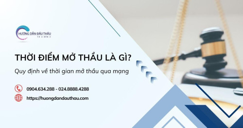 Thời điểm mở thầu là gì? Quy định về thời gian mở thầu qua mạng