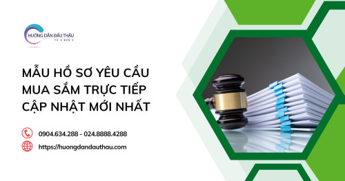 Mẫu hồ sơ yêu cầu mua sắm trực tiếp cập nhật mới nhất