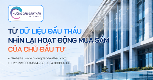 Từ dữ liệu đấu thầu nhìn lại hoạt động mua sắm của chủ đầu tư
