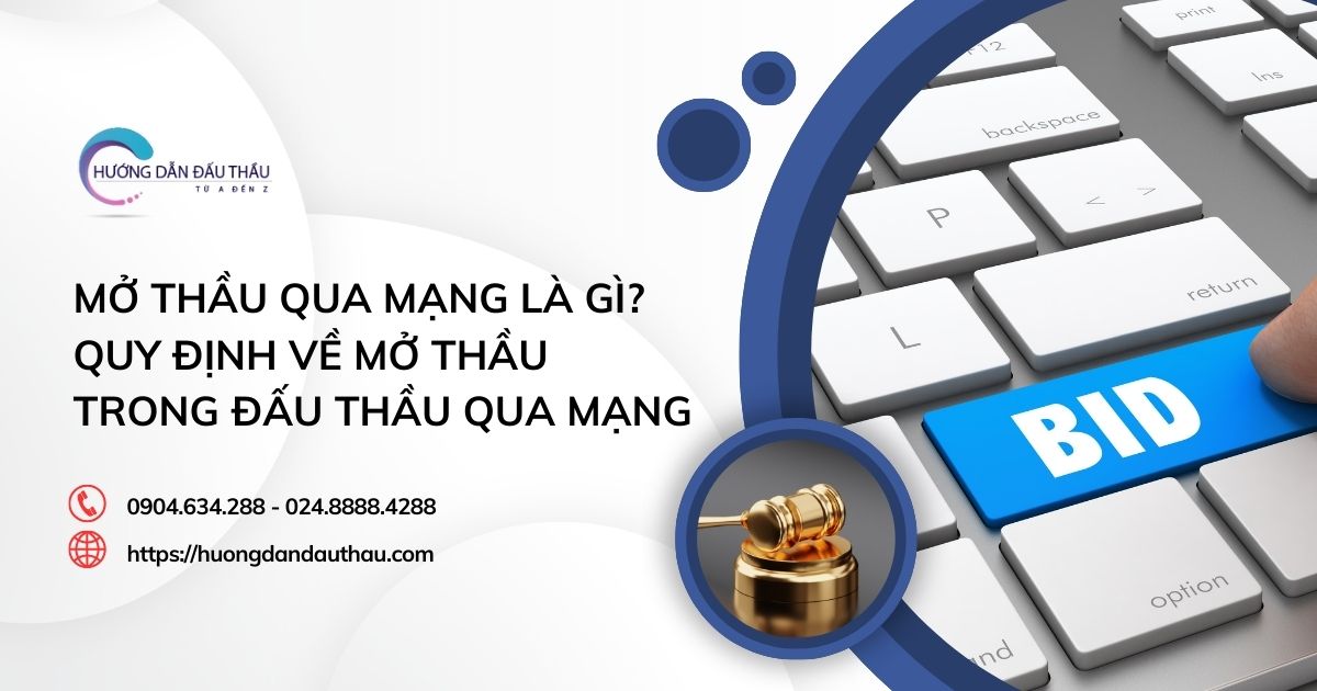 Mở thầu qua mạng là gì? Quy định về mở thầu trong đấu thầu qua mạng