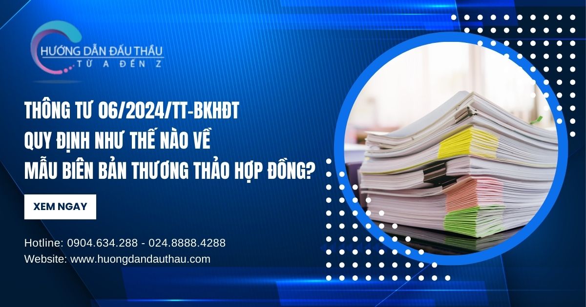 Thông tư 06/2024/TT-BKHĐT quy định như thế nào về mẫu biên bản thương thảo hợp đồng?