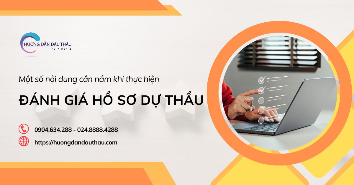 Một số nội dung cần nắm khi thực hiện đánh giá hồ sơ dự thầu