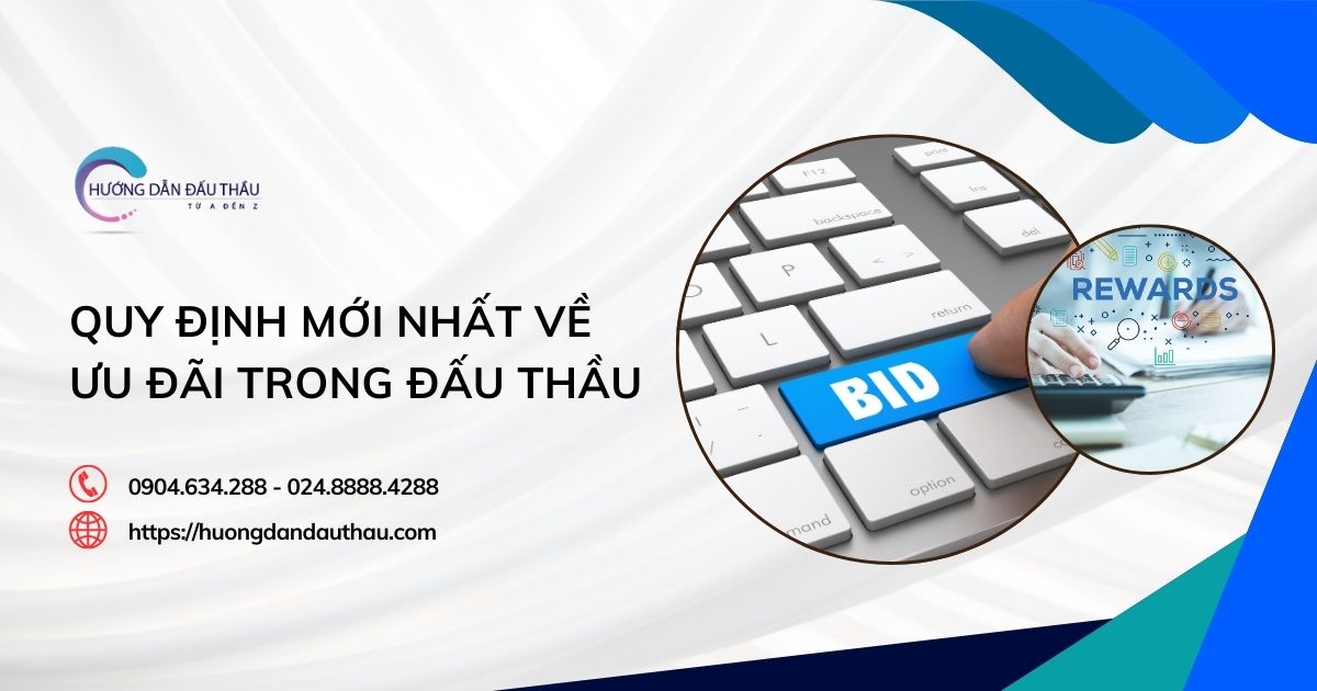 Quy định mới nhất về ưu đãi trong đấu thầu