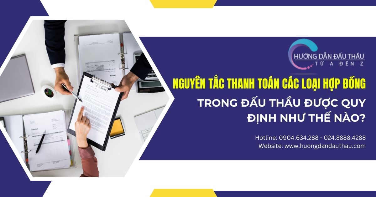 Nguyên tắc thanh toán các loại hợp đồng trong đấu thầu được quy định như thế nào?