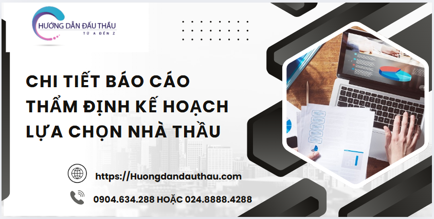 Chi tiết báo cáo thẩm định kế hoạch lựa chọn nhà thầu mới nhất