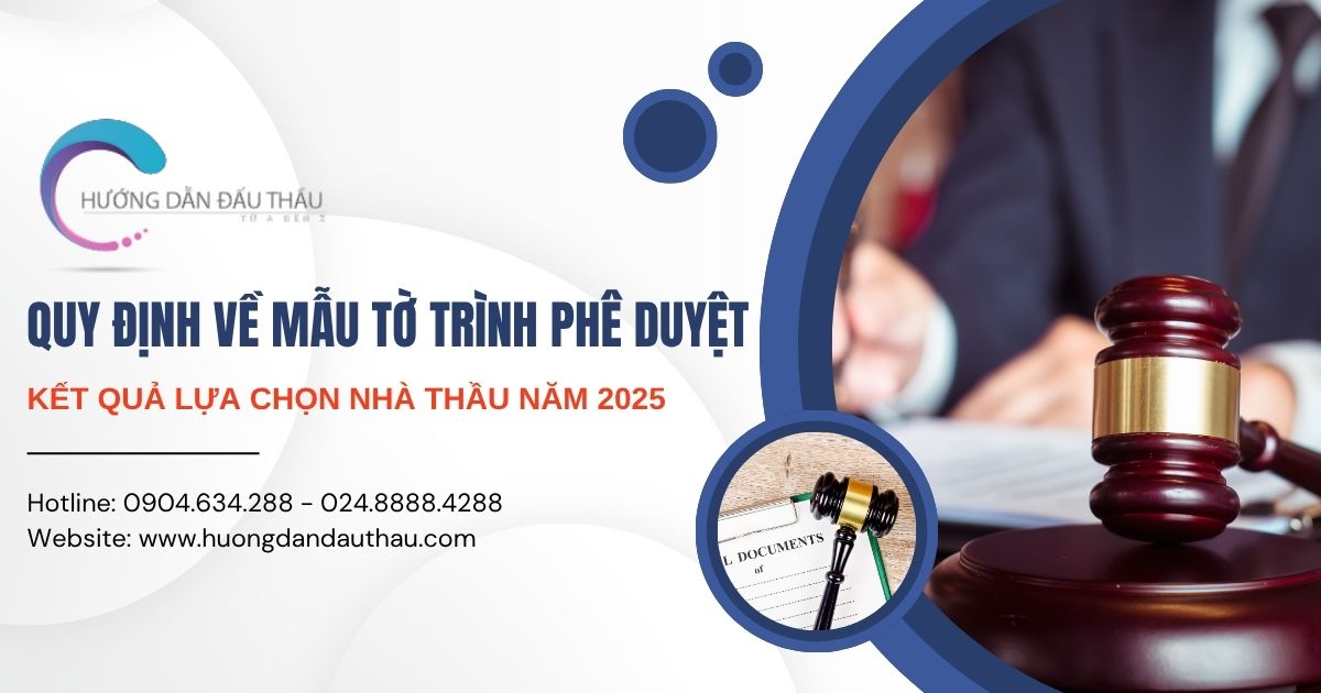 Quy định về mẫu tờ trình phê duyệt kết quả lựa chọn nhà thầu năm 2025
