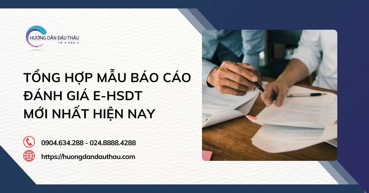Tổng hợp mẫu báo cáo đánh giá E-HSDT mới nhất hiện nay