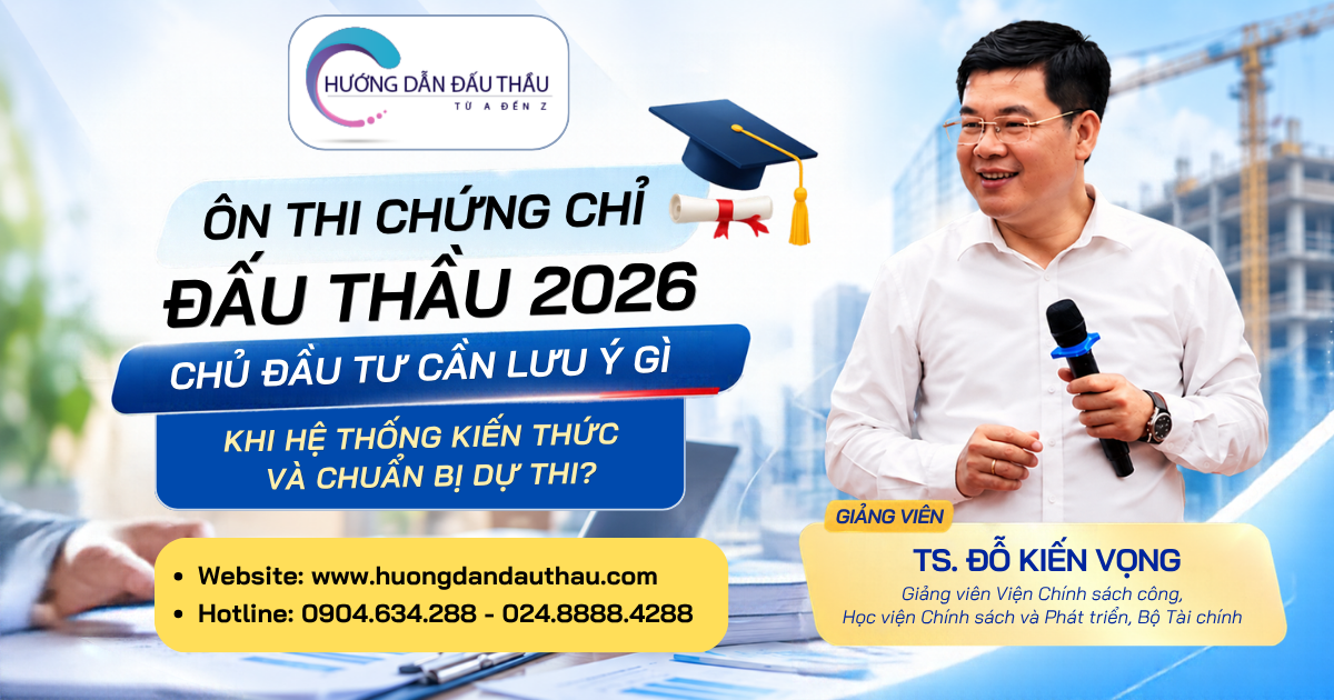 Mời chủ đầu tư tham gia Webinar Đấu Thầu 360 #05 về ôn thi chứng chỉ đấu thầu 2026